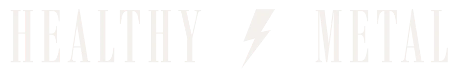 Healthy Metal